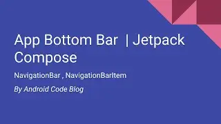 App Bottom Bar | NavigationBar | NavigationBarItem |Jetpack Compose | Material3