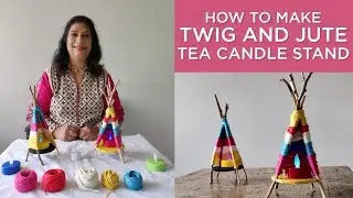 How to make Twig and Jute Tea Candle Stand | Seemas Art