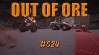 Die Rampe muss breiter werden 🚧 OUT OF ORE - #024