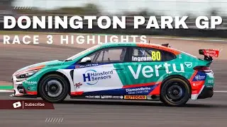 BTCC Donington Park GP Race 3 Highlights 