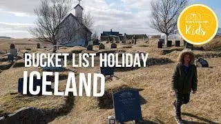 Iceland - Family Bucket List Holiday