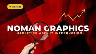Introduction of Noman Graphics | Showreels Marketing Agency