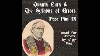 Quanta Cura & The Syllabus of Errors - Pope Pius Ix