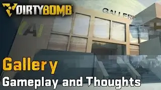 Dirty Bomb - Prototype GALLERY Execution Map Gameplay and Thoughts [RedEye Gameplay]
