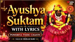 Ayushya Suktam | Powerful chanting with lyrics | Soul Sadhana