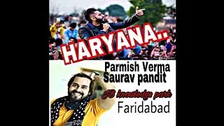 Parmish Verma Live Show (Part-1) || JB Knowledge Park || Saurav Pandit || Faridabad