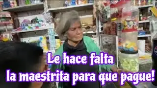 LE HACE FALTA LA MAESTRITA PARA QUE PAGUE