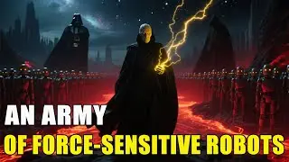 What If Sidious Built an Army of Force-Sensitive Droids?
