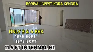 Borivali-West 3&4 BHK- KORA KENDRA- 11.5 FT HEIGHT -1376 & 1978FT-Ritesh -8591190742☎️76780 35422 