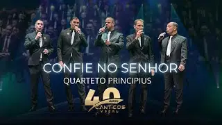 QUARTETO PRINCIPIUS - CONFIE NO SENHOR [DVD Cânticos Vocal 40 anos]