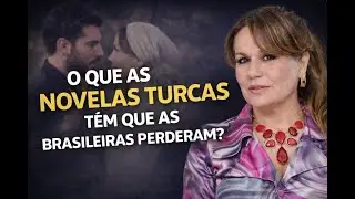 Por que as novelas turcas fazem tanto sucesso no Brasil | Suzy Camacho