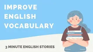 How Dena Improved Her English Vocabulary | 3 Minute English Stories