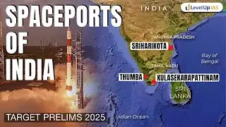 Exploring India&rsquo;s Rocket Launchpads - ISRO's Spaceports🚀 | UPSC Prelims 2025