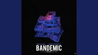 Bandemic (feat. JaeEazy2Liive)