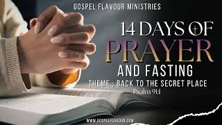 14 days of prayer & fasting | Back to the secret place | part 2