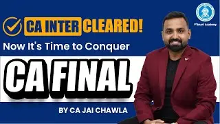 CA Inter Cleared! Now It's Time to Conquer CA Final | By CA Jai Chawla