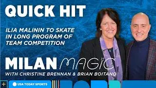 Milan Magic Quick Hit: Why Ilia Malinin will skate long program in team event