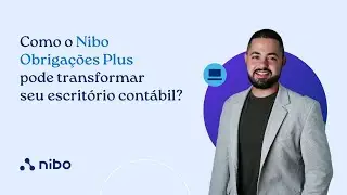 Descubra como o Nibo Obriga&ccedil;&otilde;es Plus pode transformar o seu escrit&oacute;rio cont&aacute;bil