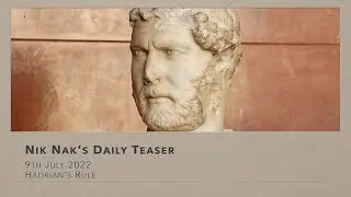 Nik Nak&rsquo;s Daily Teaser &mdash;&nbsp;9-7-2022 &mdash;&nbsp;Hadrian&rsquo;s Rule