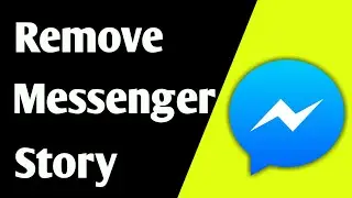 Delete Messenger Story | Messenger Story Remove | Remove Story Messenger
