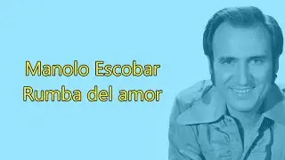 Manolo Escobar  - Rumba del amor  - Karaoke