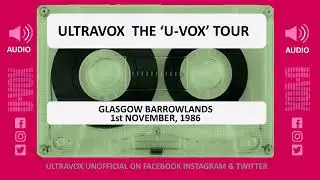 Ultravox U-VOX Tour Live at Barrowlands, Glasgow on 1st November, 1986