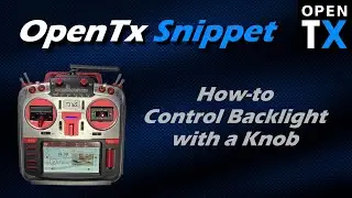 OpenTx Snippet &bull; Control Backlight with a Knob