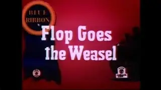 Flop Goes the Weasel (1943)