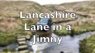 Jimny on a Lancashire Green Lane - New toy!
