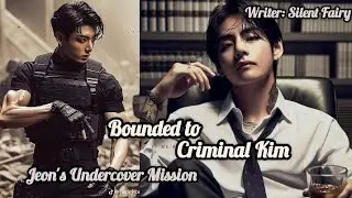 Bounded to Criminal Kim || Part 22 || Taekook FF