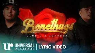 Gloc-9 feat. Abaddon - Bonethugs (Official Lyric Video)