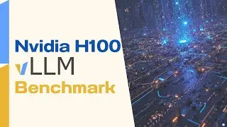 NVIDIA H100 vLLM Benchmark: Top GPU for Medium & Large Language Models