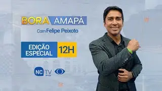 Bora Amapá com Felipe Peixoto - 09/01/2026