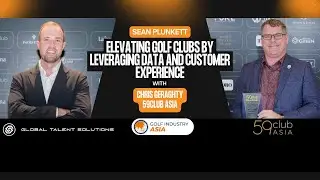 Elevating Golf Clubs by leveraging Data and Customer Experience with Chris Geraghty 59Club