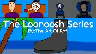 The Loonoosh Series | Compilation Video