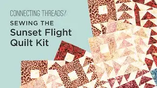 Sewing the Sunset Flight Quilt Kit