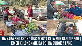 NA KABA SHU SHONG ÏING MYNTA KI LA MIH BAN DIE SOH | KMEN KI LONGKMIE BA POI KA SUROK 4 LANE