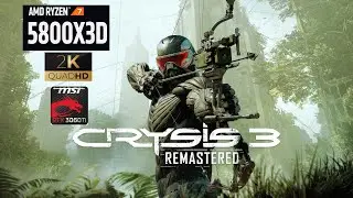 Crysis 3 Remastered - Ryzen 7 5800X3D - RTX 3060 Ti - 1440P Ultra