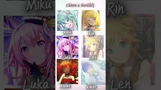 Choose a vocaloid! #vocaloid #kaito #meiko #luka #rin  #len #hatsunemiku #music #chooseone #shorts