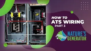 How to Install the Nature&rsquo;s Generator ATS &ndash; Part 3: Wiring Guide
