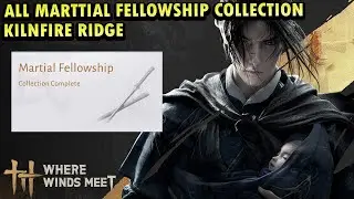 All Martial Fellowship in Kilnfire Ridge Location | Sentinent Being Colection Where Winds Meet