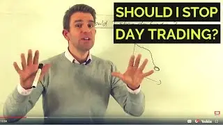 Should I Stop Day Trading!? 😬
