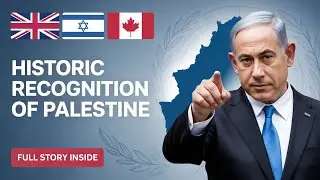 Palestinian Statehood Backed by UK, Canada, Australia as Tensions Rise