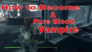 Pure Blood Vampire / Fallout 4