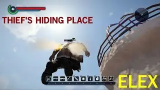 ELEX   THIEF'S HIDING PLACE