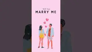 Will You Marry Me?