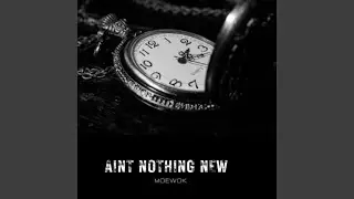 Aint Nothing New
