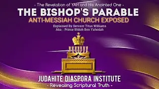 The Judahites : THE BISHOP'S PARABLE