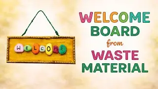 Welcome Board Making from Waste Material | Best Out of Waste Craft for Home & School 🏫 