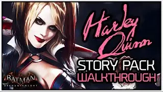 Batman Arkham Knight - Harley Quinn Story Pack DLC Walkthrough (Full Harley Quinn DLC Gameplay)